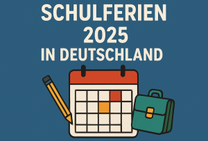 Sommerferien 2025 in Deutschland